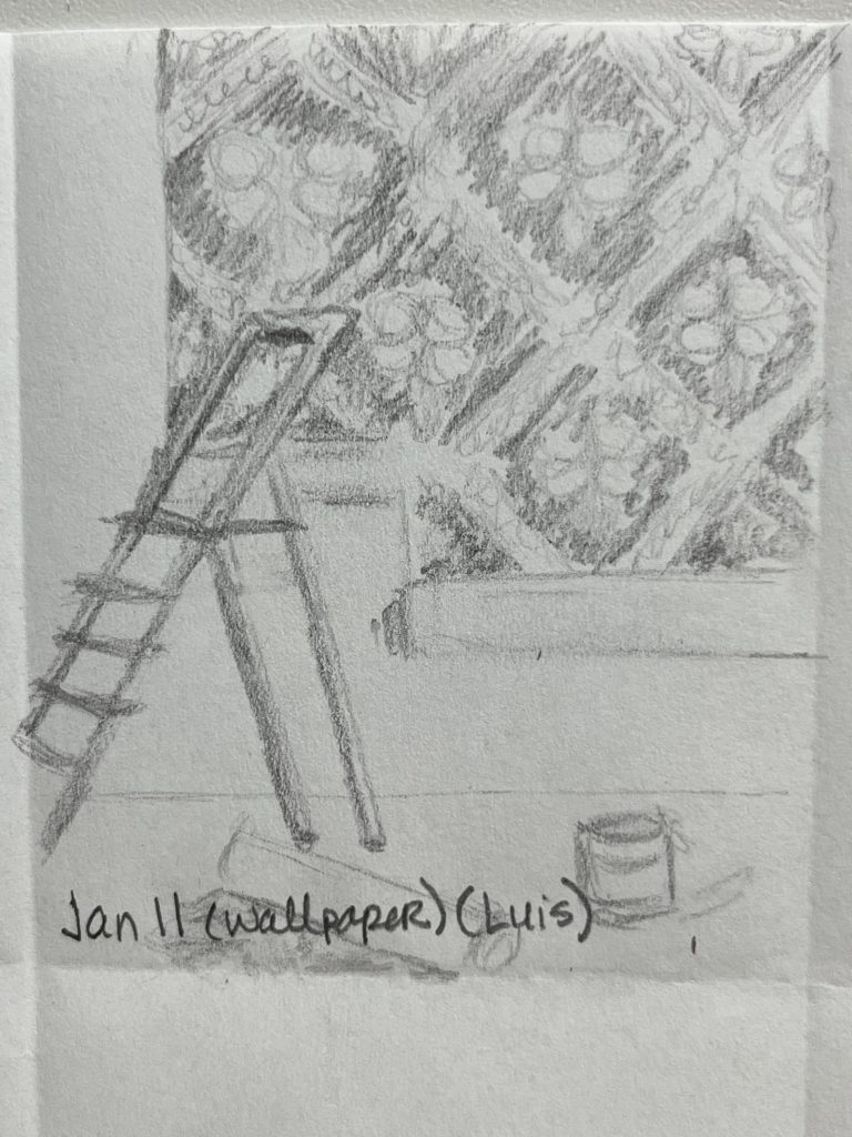 graphite pencil drawing of a room being wallpapered. Ladder in foreground with roll of wallpaper and bucket of paste on ground. Partially-hung wallpaper in diamond pattern with floral elements 
Words Jan 11 (wallpaper) (Luis)