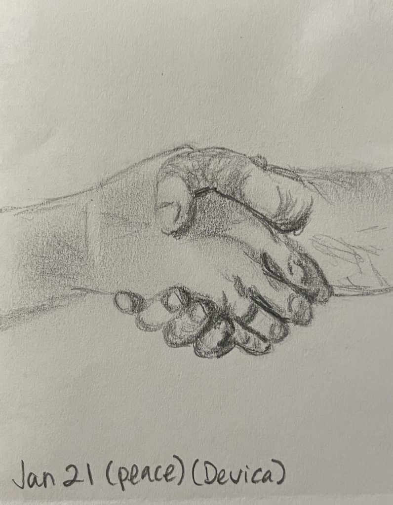 graphite pencil drawing of two hands shaking
Words Jan 21 (peace) (Devica)